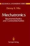 Mechatronics electromechanics and contromechanics