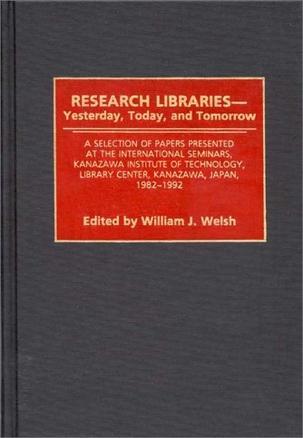 Research libraries yesterday, today, and tomorrow