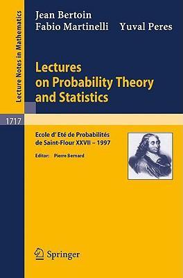 Lectures on probability theory and statistics ecole d'Ete de probalities de Saint-Flour XXVII -1997