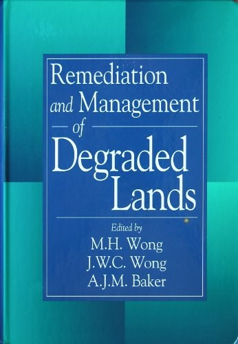 Remediation and management of degraded lands