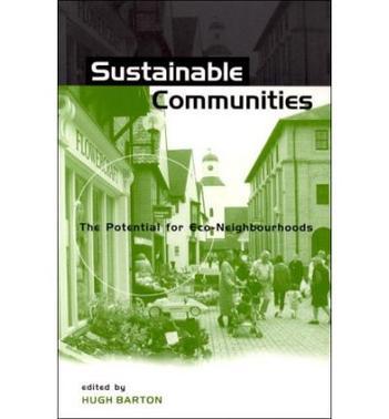 Sustainable communities the potential for eco-neighbourhoods