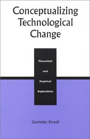 Conceptualizing technological change theoretical and empirical explorations