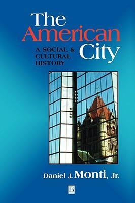 The American city a social and cultural history