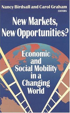 New markets, new opportunities? economic and social mobility in a changing world