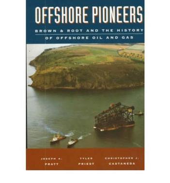 Offshore pioneers Brown & Root and the history of offshore oil and gas
