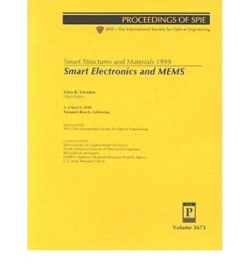 Smart structures and materials 1999. Smart electronics and MEMS : 1-3 March 1999, Newport Beach, California