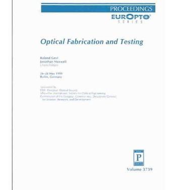 Optical fabrication and testing 26-28 May 1999, Berlin, Germany