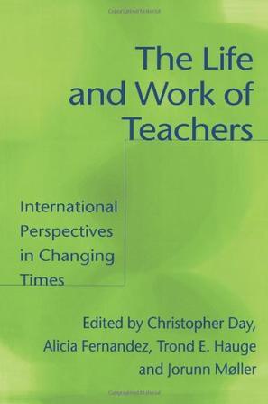 The Life and work of teachers international perspectives in changing times
