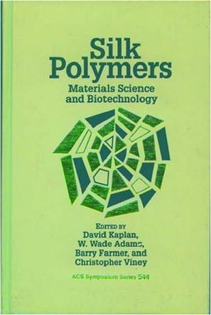 Silk polymers materials science and biotechnology