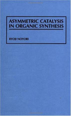 Asymmetric catalysis in organic synthesis