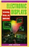 Electronic displays technology, design, and applications