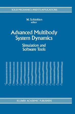 Advanced multibody system dynamics simulation and software tools