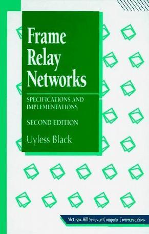 Frame relay networks specifications and implementations