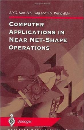 Computer applications in near net-shape operations