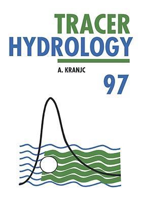 Tracer hydrology 97 proceedings of the 7th International Symposium on Water Tracing, Portorož, Slovenia, 26-31 May 1997
