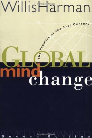 Global mind change the promise of the 21st century