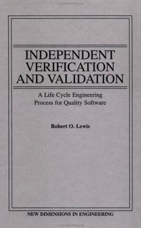 Independent verification and validation a life cycle engineering process for quality software