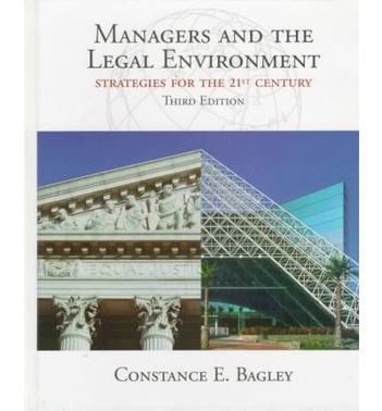 Managers and the legal environment strategies for the 21st century