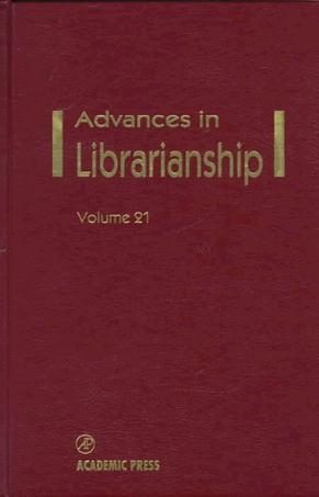 Advances in librarianship. vol. 21
