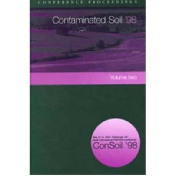 Contaminated soil '98 proceedings of the Sixth International FZK/TNO Conference on Contaminated Soil, 17-21 May 1998, Edinburgh, UK.