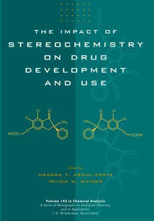 The Impact of stereochemistry on drug development and use