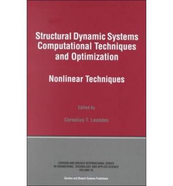 Structural dynamic systems computational techniques and optimization. Nonlinear techniques