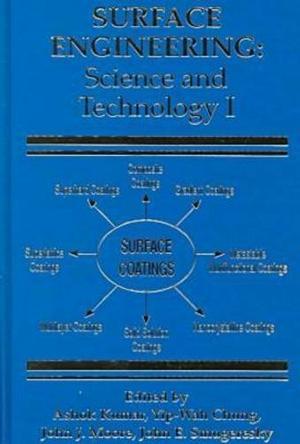 Surface engineering: science and technology I proceedings of a symposium held during the 1999 TMS Annual Meeting in San Diego, California, February 28-March 4, 1999