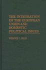 The integration of the European Union and domestic political issues