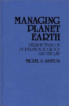 Managing planet earth perspectives on population, ecology, and the law