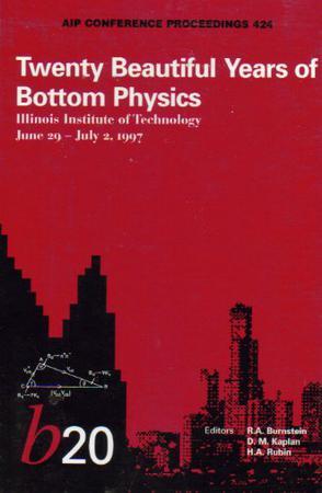 Twenty beautiful years of bottom physics proceedings of the b20 Symposium, Chicago, Illinois, June-July, 1997
