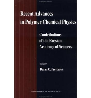 Recent advances in polymer chemical physics contributions of the Russian Academy of Sciences
