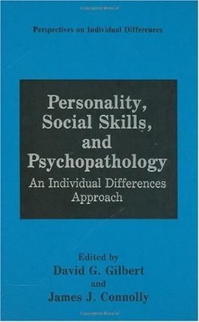 Personality, social skills, and psychopathology an individual differences approach