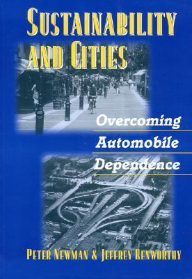 Sustainability and cities overcoming automobile dependence