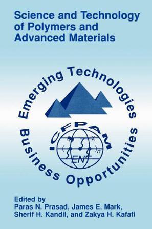 Science and technology of polymers and advanced materials emerging technologies and business opportunities
