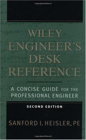 The Wiley engineer's desk reference a concise guide for the professional engineer