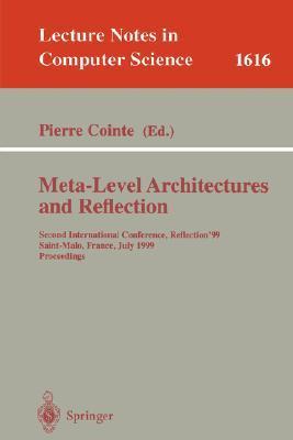 Meta-level architectures and reflection Second International Conference, Reflection'99, Saint-Malo, France, July 19-21, 1999 : proceedings